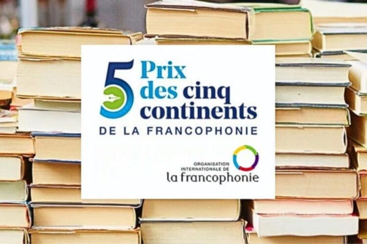 Appel aux éditeurs pour le Prix des 5 continents de la Francophonie 2025
