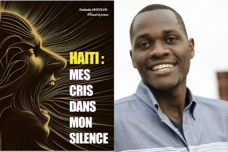 "Haïti : Mes cris dans mon silence", le premier recueil de poèmes de Deslande Aristilde !